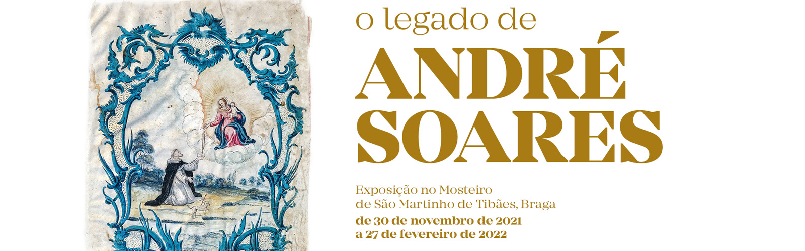 Exposição «O legado de André Soares»
